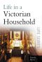 [The Sutton Life series 01] • Life in a Victorian Household